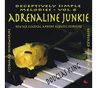 Douglas King - Adrenaline Junkie-Deceptively Simple Melodi 6