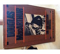 Douglas MacArthur: The Far Eastern General