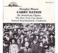 Douglas Moore: Carry Nation by New York City Opera