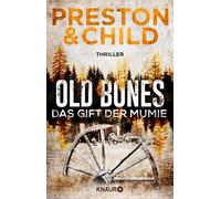 Douglas Preston Lincoln Child Michae Old Bones - Das Gift der Mumie (Paperback)