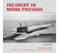 Douglas Savage Incident in Mona Passage : A Novel Paperback Book Douglas Savage Multicolor
