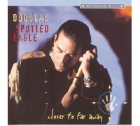 Douglas Spotted Eagle CLOSER TO FAR AWAY (CD) (US IMPORT)