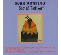 Douglas Spotted Eagle - Sacred Feelings
