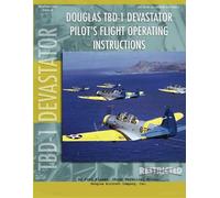 Douglas TBD-1 Devastator Torpedo Bomber Pilot's Flight Manual
