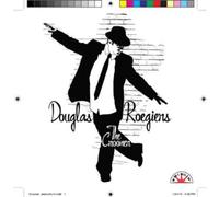 Douglas ""the Crooner"" Roegiers - Introducing Douglas ""the Crooner"" Roegiers