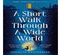 Douglas Westerbeke A Short Walk Through a Wide World Hardback Book Douglas Westerbeke Multicolor