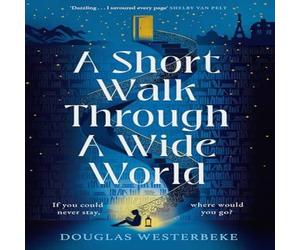 Douglas Westerbeke A Short Walk Through a Wide World Hardback Book Douglas Westerbeke Multicolor