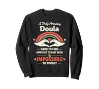 Doula Birth Worker A Truly Amazing Doula Hard To Find Sweatshirt