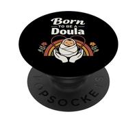 Doula Birth Worker Born To Be A Doula PopSockets Adhesive PopGrip