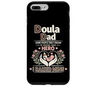 Doula Birth Worker Dad Doula Dad Some People Only Dream Of Case for iPhone 7 Plus/8 Plus