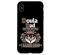 Doula Birth Worker Dad Doula Dad Some People Only Dream Of Case for iPhone XS Max