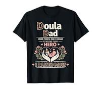 Doula Birth Worker Dad Doula Dad Some People Only Dream of T-Shirt