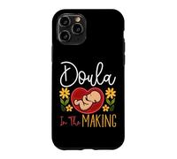 Doula Birth Worker Doula In The Making Case for iPhone 11 Pro