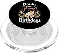 Doula Birth Worker Doulas Make Happy Birthdays PopSockets PopGrip for MagSafe