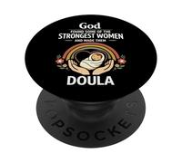 Doula Birth Worker God Found Some Of The Strongest Women And PopSockets Adhesive PopGrip