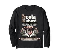 Doula Birth Worker Husband Wife Doula Husband Some People Long Sleeve T-Shirt