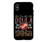 Doula Birth Worker I'm A Doula What's Your Superpower Case for iPhone X/XS