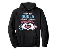 Doula Birth Worker I'm A Doula What's Your Superpower Pullover Hoodie