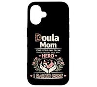 Doula Birth Worker Mom Doula Mom Some People Only Dream Of Case for iPhone 16