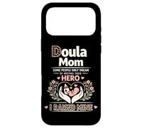 Doula Birth Worker Mom Doula Mom Some People Only Dream Of Case for iPhone 17 Pro Max