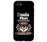Doula Birth Worker Mom Doula Mom Some People Only Dream Of Case for iPhone SE (2020) / 7/8