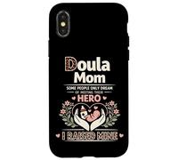 Doula Birth Worker Mom Doula Mom Some People Only Dream Of Case for iPhone X/XS