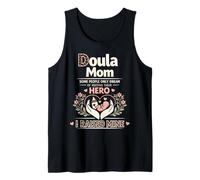 Doula Birth Worker Mom Doula Mom Some People Only Dream of Tank Top