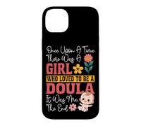 Doula Birth Worker Once Upon A Time There Was A Girl Who Case for iPhone 14 Plus
