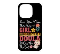 Doula Birth Worker Once Upon A Time There Was A Girl Who Case for iPhone 14 Pro