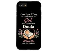 Doula Birth Worker Once Upon A Time There Was A Girl Who Case for iPhone SE (2020) / 7/8