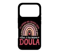 Doula Birth Worker Rainbow All Women Are Created Equal Then Case for iPhone 17 Pro