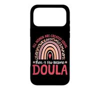 Doula Birth Worker Rainbow All Women Are Created Equal Then Case for iPhone 17 Pro Max