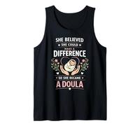 Doula Birth Worker She Believed She Could Make A Difference Tank Top