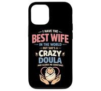 Doula Birth Worker Wife Husband I Have The Best Wife In The Case for iPhone 12/12 Pro
