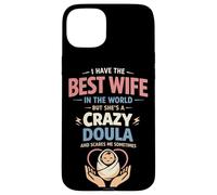 Doula Birth Worker Wife Husband I Have The Best Wife In The Case for iPhone 15 Plus