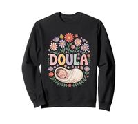 Doula Labour Birth Support Midwife Baby Catcher Doula Women Sweatshirt