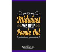 Doula Pregnancy Support Midwifery Funny Midwife Notebook: 120 pages 6x9 inches| Gratitude Journal Notebook Gift For All Ages All Genders