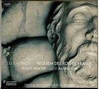 DOULCE MEMOIRE - Du Caurroy - Requiem des Rois de France