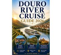 DOURO RIVER CRUISE GUIDE 2026