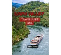DOURO VALLEY TRAVEL GUIDE 2026: Experience Portugal's Most Beautiful Wine Region Through Local Culture, River Adventures, Luxury Quintas, Local Restaurants, and Stress-Free Travel Planning