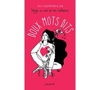 Doux mots dits: Voyage au coeur de mon adolescence
