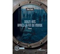 Douze ans après la fin du monde