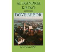 DOVE ARBOR: Never Novel One: How Small Town Kansas Meets Roe vs. Wade