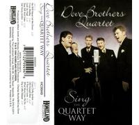 Dove Brothers - Sing the Quartet Way [CASSETTE]