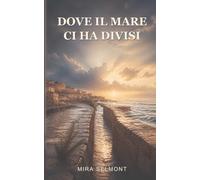 DOVE IL MARE CI HA DIVISI