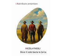 Dove il sole bacia la terra (Robin&sons)