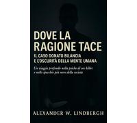 Dove la Ragione Tace: Il Caso Donato Bilancia e l’Oscurità della Mente Umana