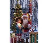 Dove Nasce La Luce Del Natale, Fiabe illustrate 3-7 anni. Una fiaba di Natale. Fiabe illustrate della buonanotte.: Una fiaba illustrata della ... Del ... Del Natale (per bambini da 3 a 7 anni))