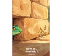 Dove sei, Smeraldo?: Un libro cerca-e-trova per i più piccoli, nella campagna dei Tató (La banda dei Tatò)
