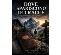 dove spariscono le tracce: il mistero del monte ferro